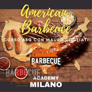 MILANO: Academy BBQ Paradise - Corso American Barbecue con Mauro Cogliati - 15/10/22 - 11.00 - 17.00