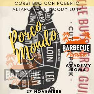ROMA: 11/03/23 - ore 10:30 - 15:00 - Corso PORCO MONDO - dai tagli al bbq - Corso Barbecue con Roberto Altarocca e Woody Luna